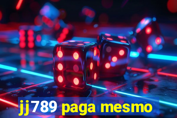 jj789 paga mesmo